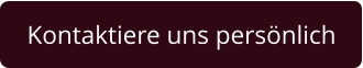 Kontaktiere uns persönlich