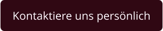 Kontaktiere uns persönlich
