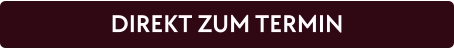 DIREKT ZUM TERMIN